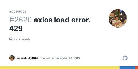 Axios Load Error 429 · Issue 2620 · Axiosaxios · Github