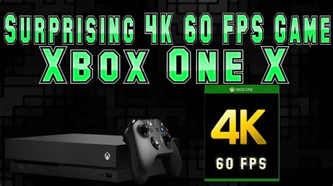 Hugely Surprising Xbox One X Game Announced 4k And 60fps Another One