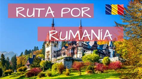 Recorrido Por Rumanía Viaje A Rumanía Lugares Turísticos Youtube