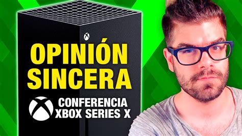 Mi OpiniÓn Sincera Conferencia De Xbox Series X 🤔 Xbox Games Showcase