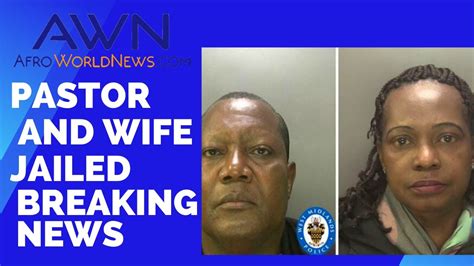 Breaking News Pastor And Wife Jailed Youtube