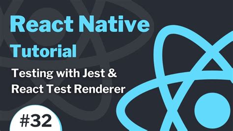 React Native Tutorial 32 Testing With Jest And React Test Renderer