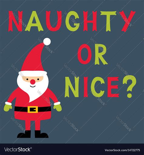 Naughty Or Nice Christmas Card With Santa Vector Image