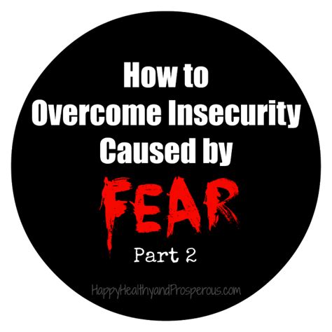 How To Overcome Insecurity Caused By Fear Part 2 Happy Healthy