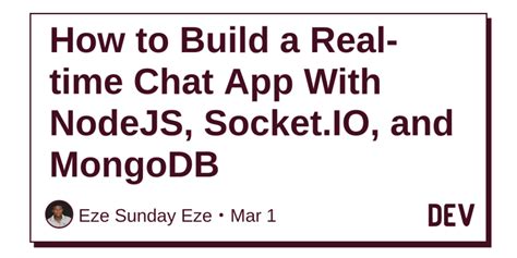 How To Build A Real Time Chat App With Nodejs Socketio And Mongodb
