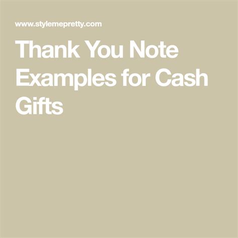 The receiver should be able to feel the warmth. 3 Tips for Writing Thank Your Notes For Cash Gifts | Cash gift, Thank you card wording, Wedding ...