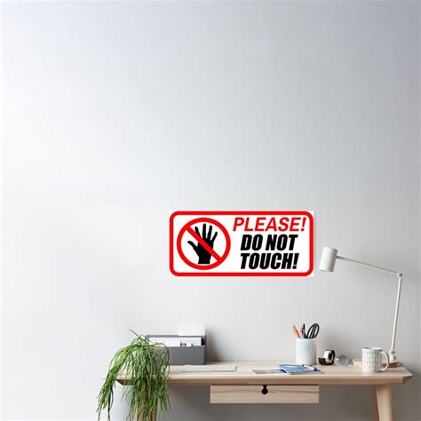 Please Do Not Touch Poster By Limitlezz Redbubble
