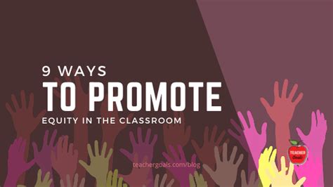 9 ways to promote equity in the classroom