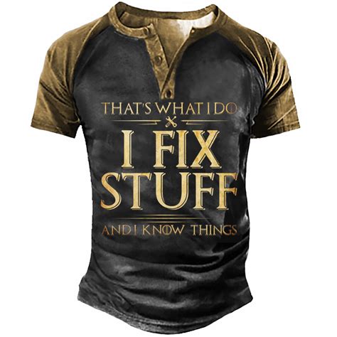 That S What I Do I Fix Stuff And I Know Things Men S Vintage Henley T Shirt Blaroken