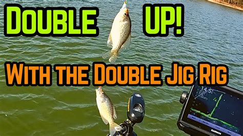 Crappie Fishing The Double Jig Rig Youtube