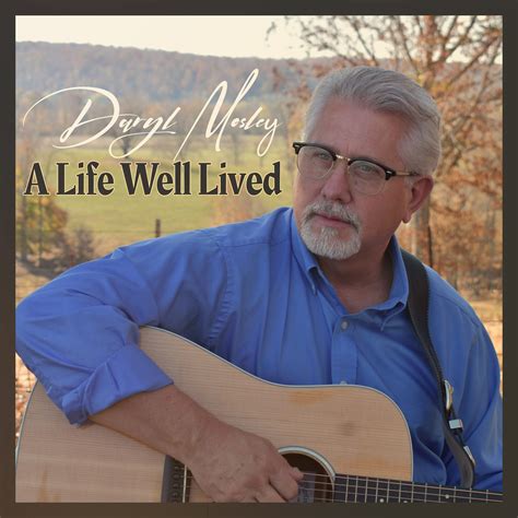 Daryl Mosley’s New Album A Life Well Lived Reflects On Family, Faith