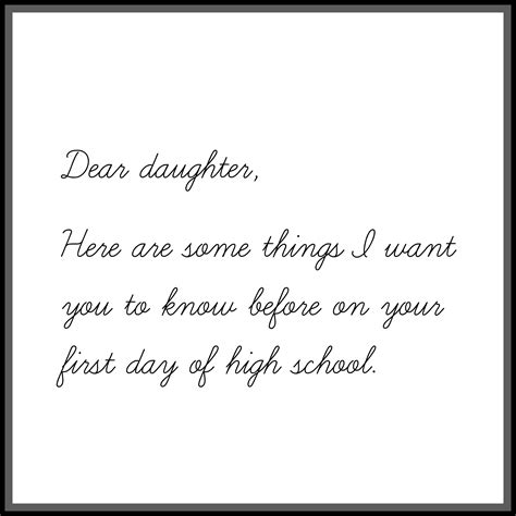 Letter To My Daughter On Her First Day Of High School High School