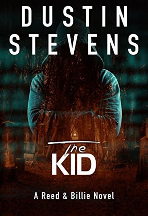 The Kid A Suspense Thriller A Reed And Billie Novel Book 3 By Dustin