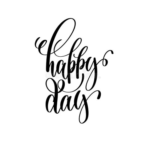 Happy Day Black And White Hand Ink Lettering Phrase Stock Vector