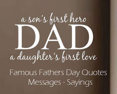 Just like moms, dads have the potential to be a great influence on their children. 40 Inspirational Fathers Day Quotes - Freshmorningquotes