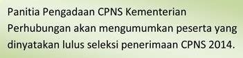 Persyaratan cpns kemhan 2021 lulusan sma smk d3 s1 s2, sscasn.bkn.go.id cpns kementerian. Pengumuman Hasil Seleksi Administrasi CPNS Kemenhub 2014 ...
