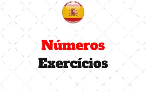 Números Atividades Exercícios De Espanhol