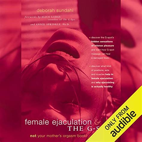 Female Ejaculation And The G Spot By Deborah Sundahl Audiobook Au