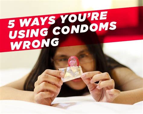 5 ways you re using condoms wrong