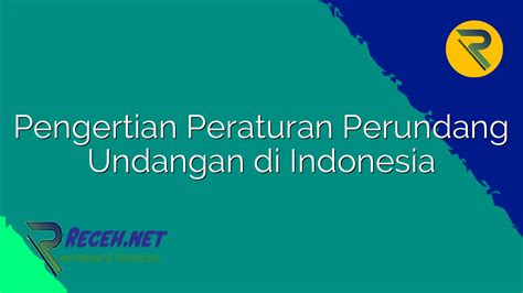 Pengertian Peraturan Perundang Undangan Di Indonesia Receh Net