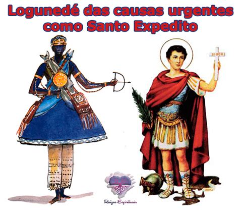 Senhor, sei como ser bom com os demais. Orixá Logunedé das causas urgentes como Santo Expedito ...