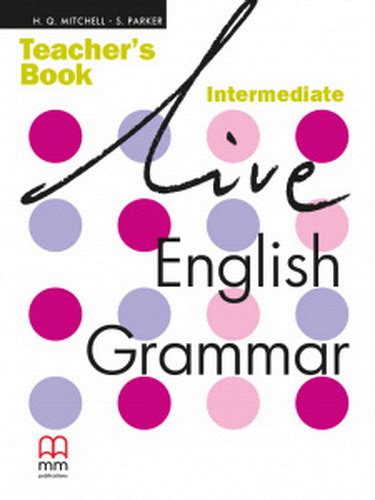 Купити Live English Grammar Intermediate Teachers Book Mitchell