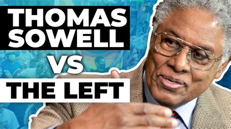 Thomas Sowell Vs The Left Youtube