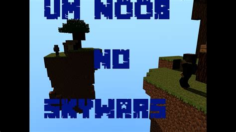 Minecraft Um Noob No Skywars 1 Youtube