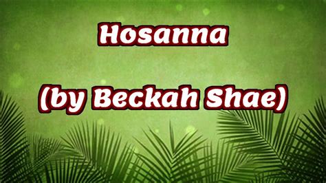 Hosanna Hosanna Palm Sunday Christian Worship Song By Beckah Shae