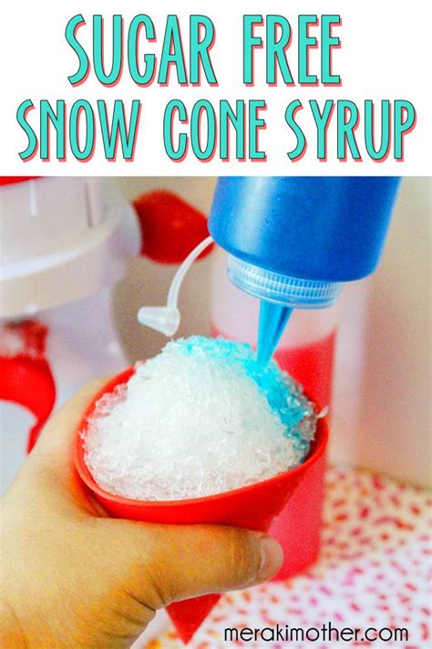 Homemade Sugar Free Snow Cone Syrup Meraki Mother