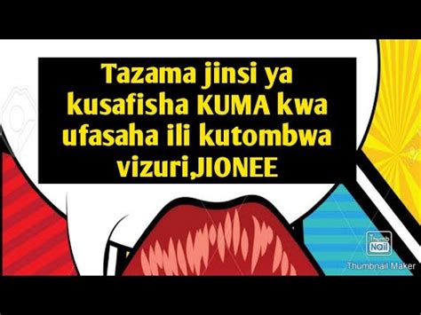 We did not find results for… read more jinsi ya kusugua uke : TAZAMA JINSI YA KUSAFISHA KU-M-A KWA USAFI - YouTube
