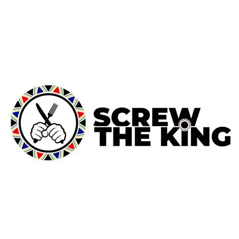 screw the king