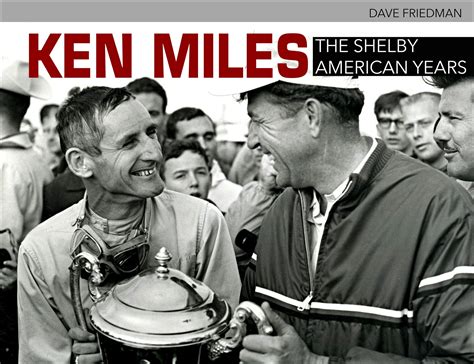 Ken Miles The Shelby American Years RacingNation Com