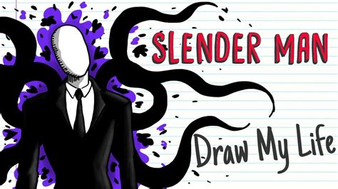 Draw my life slenderman ! SLENDER MAN | Draw My Life - YouTube