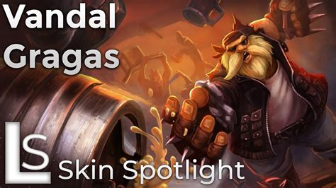 Vandal Gragas Skin Spotlight Vandal Collection League Of Legends