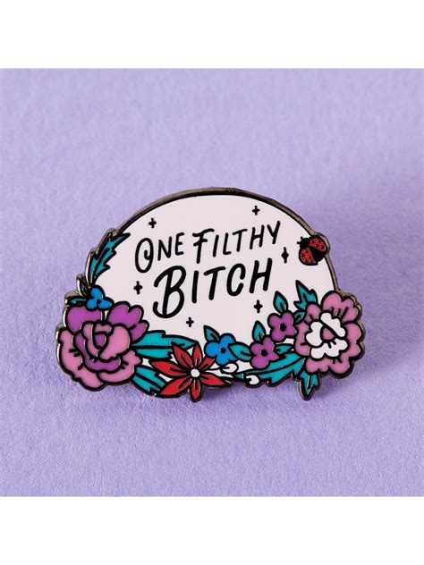 Punky Pins One Filthy Bitch Enamel Pin Badge Buy Online At