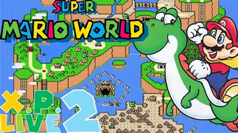 Xp Live Super Mario World Part 2 Youtube