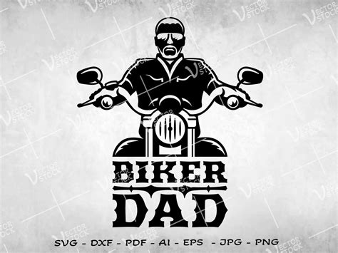 Biker Dad Svg Rider Svg Motorcycle Svg Biker Svg