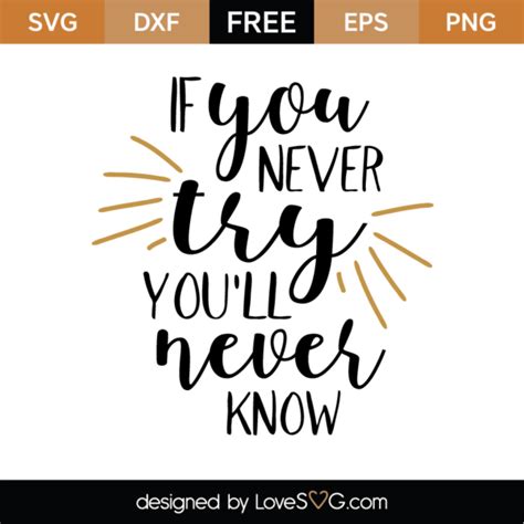 If You Never Try You'll Never Know SVG Cut File - Lovesvg.com
