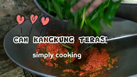 Minuman apa yang cocok untuk teman snack sore kamu? cara membuat Cah kangkung terasi - YouTube