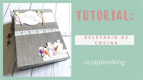 Recetas fáciles y caseras de cocina española. TUTORIAL Recetario de cocina | Scrapbooking - YouTube