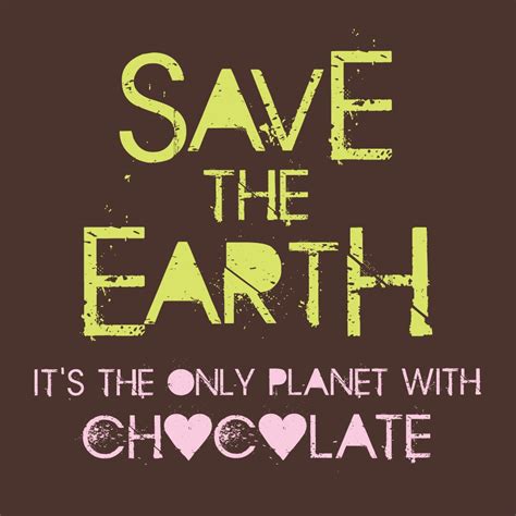 Quotes About Save Our Planet 40 Quotes