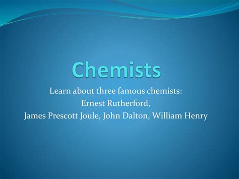 Chemists Learn About Three Famous Chemists Ernest Rutherford Ppt