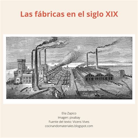 La Revolución Industrial 3ª Parte Las Fábricas Del Siglo Xix