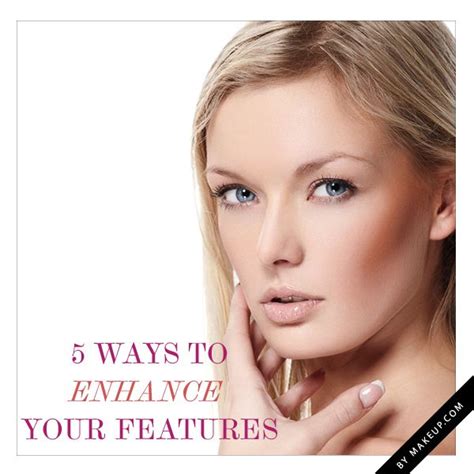 5 Ways To Enhance Your Features Makeup Com Best Beauty Tips Beauty