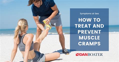 Symptoms At Sea How To Treat And Prevent Muscle Cramps Dan Boater