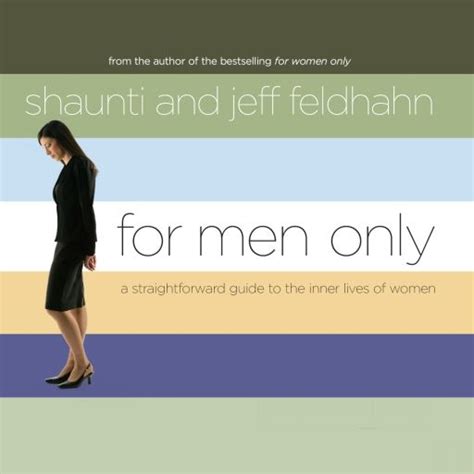For Men Only By Jeff Feldhahn And Shaunti Feldhahn This Book Shows That Women Are Actually