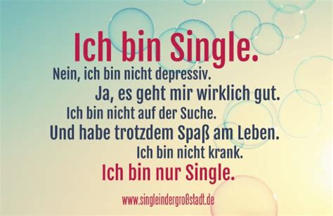 Oder machen wir uns viel zu sehr verrückt mit der ständigen partnersuche? Spruch: Ich bin Single