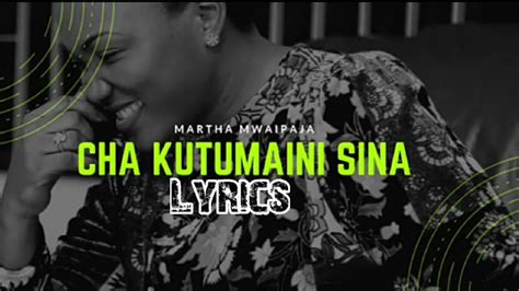Martha Mwaipaja Chakutumaini Sina Officiall Lyrics Music Gospel