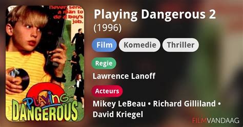 Playing Dangerous 2 Film 1996 Filmvandaagnl